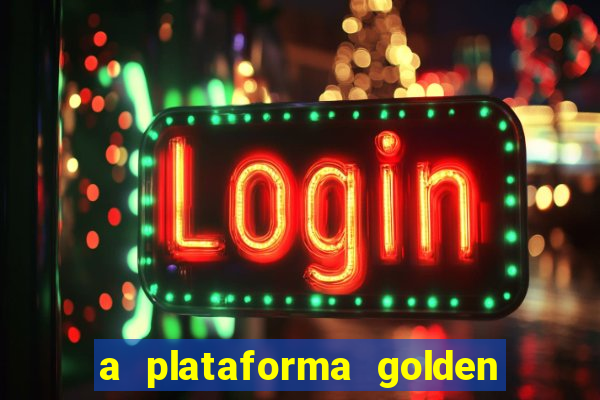 a plataforma golden slots paga mesmo